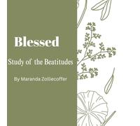 Blessed: A Bible Study of the Beatitudes
