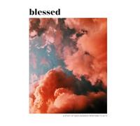 Blessed: A Study of God's Blessing from Eden to Acts