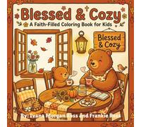 Blessed and Cozy: A Faith Filled Coloring Book For Kids