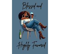 Blessed and Highly Favored Journal