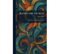 Blessed Are the Rich: Episodes in the Life of Oliver Sheldon