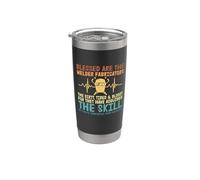 Blessed Are The Welder Fabricators Funny Welders Welding Vaso térmico de acero inoxidable de doble pared