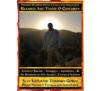 Blessed Are Those O Children of Ancient Israel, Ancient America, Ancient Abyssinia And Da Kingdom Of Anu Alesha, United 9 Nations: Inscribed By 9Ruby ... Biblical and Historical And Holy Scriptures