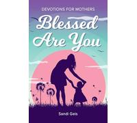 Blessed Are You: Devotions for Mothers
