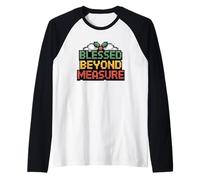 Blessed Beyond Measure Camiseta Manga Raglan