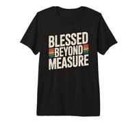 Blessed Beyond Measure Camiseta Premium