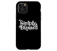 Blessed Beyond Measure Simply Blessing ART EN LA PARTE POSTERIOR Carcasa para iPhone 11 Pro