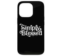 Blessed Beyond Measure Simply Blessing ART EN LA PARTE POSTERIOR Carcasa para iPhone 13 Pro