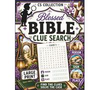 Blessed Bible Clue Search: Bible Clue Search - The New Way of Bible Word Search | 100 Large Print Christian Puzzle Challenges Exploring the Old & New ... & Adults & Seniors (CLUESEARCH COLLECTION)