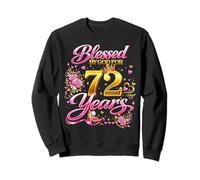 Blessed by God for 72 Years Old Women 72nd Birthday Queen Sudadera