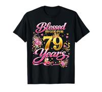 Blessed by God for 79 Years Old Women 79th Birthday Queen Camiseta