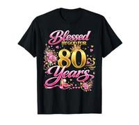 Blessed by God for 80 Years Old Women 80th Birthday Queen Camiseta
