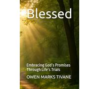 Blessed: Embracing God’s Promises Through Life’s Trials