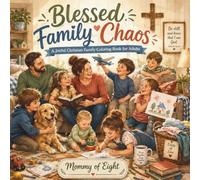 Blessed Family Chaos: A Joyful Christian Family Coloring Book for Adults