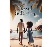 Blessed God's Way: A Blessing of Marriage, Faith and Love: 1