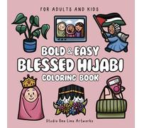 Blessed Hijabi Coloring Book - Bold and Easy: Cozy Islamic and Cultural Designs for All Ages
