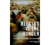 Blessed is the Hunger: A Journey of Missional Faith in Action
