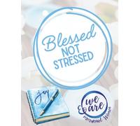 Blessed Not Stressed Workbook & Journal: We are Emmanuel Women