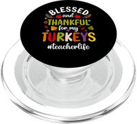 Blessed & Thankful For My Turkeys Teacher Life Thanksgiving PopSockets PopGrip para MagSafe