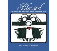 Blessed: The Story of how Holy Family Catholic School Came to Be
