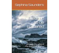 Blessed to be Battered: One Woman's Experience Traversing America's Healthcare System