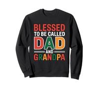 Blessed To Be Called Daddy and Grandpa Sudadera