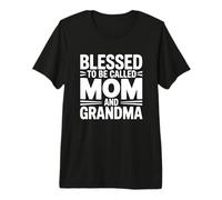 Blessed To Be Called Mom and Grandma Camiseta Premium