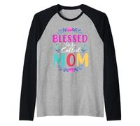 Blessed To Be Called Mom Cute Mothers Day For Mommy Camiseta Manga Raglan