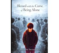 Blessed with the Curse of Being Alone