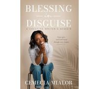 Blessing in Disguise: A Creative Writer's Memoir