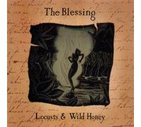 Blessing, the - Locusts & Wild Honey