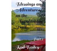 Blessings and Adventures, on the Appalachian Trail: Part 2
