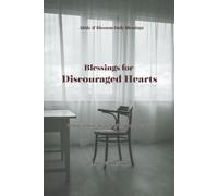 Blessings for Discouraged Hearts: 30 Days of Quiet Strength When Hope Feels Low (Abide & Blossom Daily Blessings)