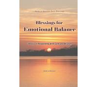 Blessings for Emotional Balance: 30 Days of Responding with Calm and Wisdom (Abide & Blossom Daily Blessings)