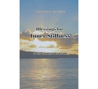 Blessings for Inner Stillness: 30 Days of Slowing Down with God (Abide & Blossom Daily Blessings)