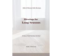 Blessings for Long Seasons: 30 Days of Faith That Does Not Rush (Abide & Blossom Daily Blessings)