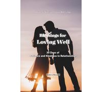 Blessings for Loving Well: 30 Days of Patience and Kindness in Relationships (Abide & Blossom Daily Blessings)