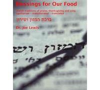 Blessings for our Food: Jewish Traditions of Praise, Thanksgiving and Song