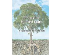 Blessings for Rooted Faith: 30 Days of Stability That Does Not Shake (Abide & Blossom Daily Blessings)