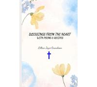 Blessings from the Heart: With Poems, Recipe's and Heart
