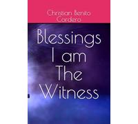 Blessings I am The Witness