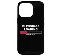 Blessings Loading - Psalm 68:19 He Daily Loads with Benefits Carcasa para iPhone 13 Pro