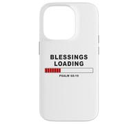 Blessings Loading - Psalm 68:19 He Daily Loads with Benefits Carcasa para iPhone 14 Pro