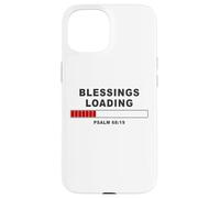 Blessings Loading - Psalm 68:19 He Daily Loads with Benefits Carcasa para iPhone 15