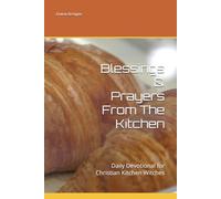 Blessings & Prayers From The Kitchen: Daily Devotional for Christian Kitchen Witches