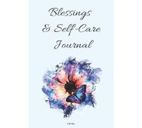 Blessings & Self-Care Journal: A Daily Space for Gratitude and Inner Peace
