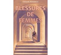 Blessures de femmes: Nouvelles