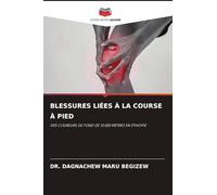 Blessures Liées À La Course À Pied: DES COUREURS DE FOND DE 10 000 MÈTRES EN ÉTHIOPIE