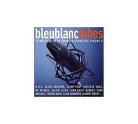Bleu Blanc Tubes: Le Meilleur De La Chanson Francaise Volume 2