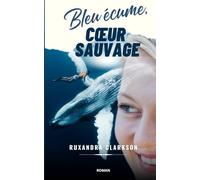 Bleu écume, cœur sauvage